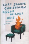 Oscar Wildes heis: noveller - Lars Saabye Christensen