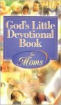 God's Little Devotional Book For Mom - Mass Markets - Honor Books