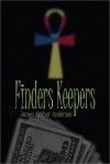 Finder's Keepers - James Arthur Anderson