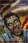 Visions of the Dead: A Zombie Story - Joseph Giangregorio, Anthony Giangregorio