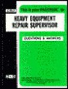 Heavy Equipment Repair Supervisor - Jack Rudman, National Learning Corporation