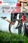 Smart Boys & Fast Girls - Stephie Davis, Stephanie Rowe