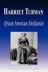 Harriet Tubman - African American Abolitionist (Biography) - Biographiq