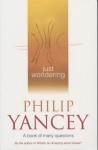 Just Wondering - Philip Yancey