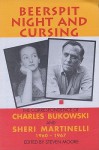 Beerspit Night and Cursing - Charles Bukowski, Sheri Martinelli, Steven Moore