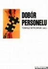 Dobór personelu - Tomasz Witkowski