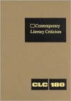 Contemporary Literary Criticism, Volume 180 - Janet Witalec