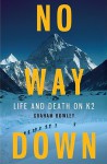No Way Down: Life and Death on K2 - Graham Bowley