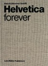 Helvetica Forever: Geschichte Einer Schrift - Lars Müller, Victor Malsy