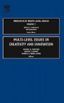 Research in Multi-Level Issues, Volume 7: Multi-Level Issues in Creativity and Innovation - Michael D. Mumford, Samuel T. Hunter, Katrina E. Bedell-Avers