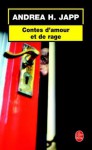 Contes d'amour et de rage - Andrea H. Japp