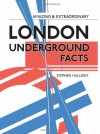 Amazing & Extraordinary London Underground Facts - Stephen Halliday