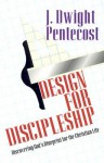 Design for Discipleship - J. Dwight Pentecost