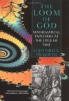 The Loom of God: Mathematical Tapestries at the Edge of Time - Clifford A. Pickover