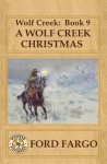 Wolf Creek: Book 9, A Wolf Creek Christmas (Volume 9) - Ford Fargo, Jory Sherman, Meg Mims