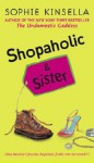 Shopaholic And Sister (Shopaholic #4) - Sophie Kinsella