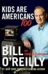 Kids Are Americans Too - Bill O'Reilly