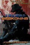 A New World: Reckoning - John O'Brien