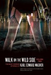 Walk on the Wild Side: The Best Horror Stories of Karl Edward Wagner, Volume 2 - Karl Edward Wagner, Stephen Jones, J.K. Potter, Laird Barron, Peter Straub
