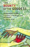 The Bounty of the Goddess - Buddhadeb Guha, John W. Hood