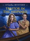 Traitor in the Shipyard - Kathleen Ernst, Sergio Geovine