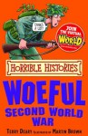 Horrible Histories: Woeful Second World War - Terry Deary, Martin C. Brown