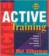 Active Training: A Handbook of Techniques, Designs, Case Examples, and Tips - Mel Silberman, Carol Auerbach