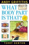 What Body Part is That? - Andy Griffiths, Terry Denton