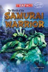 The World of the Samurai Warrior - Ruth Owen