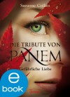 Die Tribute von Panem. Gefährliche Liebe (German Edition) - Sylke Hachmeister, Peter Klöss, Suzanne Collins