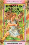 Heroes in Greek Mythology - Karen Bornemann Spies