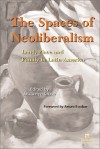 The Spaces Of Neoliberalism: Land, Place And Family In Latin America - Arturo Escobar