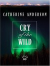 Cry of the Wild - Catherine Anderson