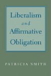 Liberalism & Affirmative Obligation - Patricia Smith