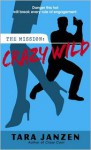 Crazy Wild Crazy Wild Crazy Wild - Tara Janzen