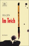 Im Teich - Ha Jin