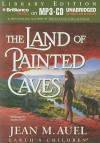 The Land Of Painted Caves (Earth's Children® Series) - Jean M. Auel, Sandra Burr