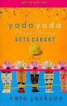 The Yada Yada Prayer Group Gets Caught - Neta Jackson