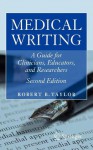 Medical Writing: A Guide for Clinicians, Educators, and Researchers - Robert B. Taylor