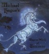 Michael Hague's Magical World of Unicorns - Michael Hague