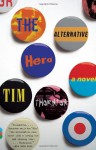 The Alternative Hero - Tim Thornton