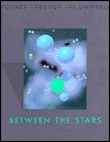 Between the Stars - Time-Life Books, George Constable