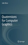 Quaternions for Computer Graphics - John Vince