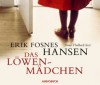 Das Löwenmädchen - Erik Fosnes Hansen, Anna Thalbach