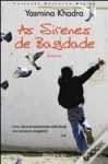 As Sirenes de Bagdade - Yasmina Khadra