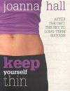 Keep Yourself Thin - Joanna Hall