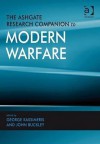 The Ashgate Research Companion To Modern Warfare - George Kassimeris, John Buckley