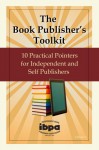 The Book Publisher's Toolkit: 10 Practical Pointers for Independent and Self Publishers - Independent Book Publishers Association