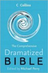 The Comprehensive Dramatised Bible - Michael Charles Perry