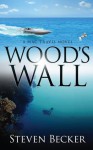 Wood's Wall (Mac Travis Adventure Thrillers) - Steven Becker